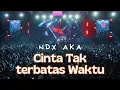 Download Lagu NDX AKA - CINTA TAK TERBATAS WAKTU! LIVE PERFORM DI ANCOL JAKARTA TERBARU