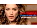 Lagu Madonna - American Pie [ 'A Long Long Time' Remix ]