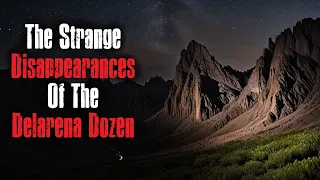 "The Strange Disappearances Of The Delarena Dozen" Creepypasta Scary Story