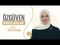 Lagu Özgüven Nerede Başlar? | Nilhan Sultan ile Pür İhtimam