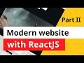 Modern Website Design Coding with ReactJS Part 2