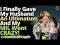 My MIL Lost Her Mind After I Finally Gave My Husband An Ultimatum