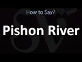 How to Pronounce Pishon River BIBLE