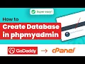 How to create database in phpMyAdmin in GoDaddy cPanel 2024 Initial Solution