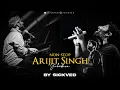 Non-Stop Arijit Singh Mashup 2024 | SICKVED