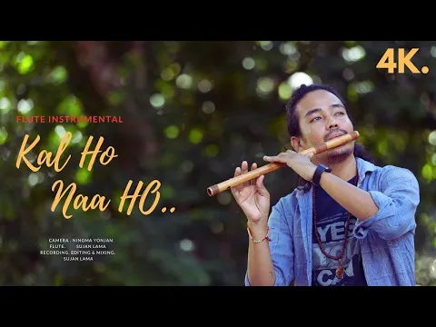 Download MP3 Kal Ho Naa Ho  - Title Track || Flute Instrumental  By Sujan Lama