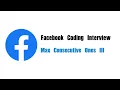 Facebook Coding Interview Question Leetcode 1004 Max Consecutive Ones III