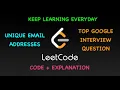 Unique Email Addresses TOP GOOGLE INTERVIEW QUESTION LEETCODE Keep Learning Everday