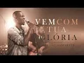 Download Lagu Vem Com Tua Glória - Abraão Samartin (Clipe Oficial)