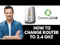How To Change Centurylink Router To 2 4 GHz