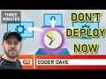Don t deploy now How to DELAY a deployment