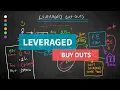 Leveraged Buy Outs Explained Simply