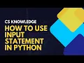 How to Use Input Statement in Python Aga Khan Board AKUEB CS Knowledge