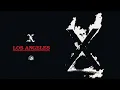 Download Lagu X - Los Angeles (Official Album Stream)