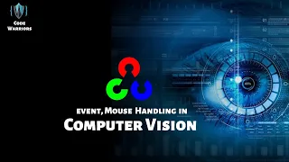 Mouse Event Handling Computer Vision Python OpenCV Code Warriors