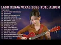 Lagu 🎧 LAGU KERJA VIRAL 2026 | FULL ALBUM SLOW ROCK \u0026 MELLOW TERBARU