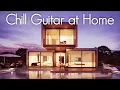 Download Lagu Chill Guitar at Home | Smooth Jazz Guitar Compilation  | Relaxing Soothing Jazz
