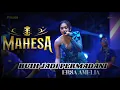 ERSA AMELIA - BUIH JADI PERMADANI || MAHESA MUSIC