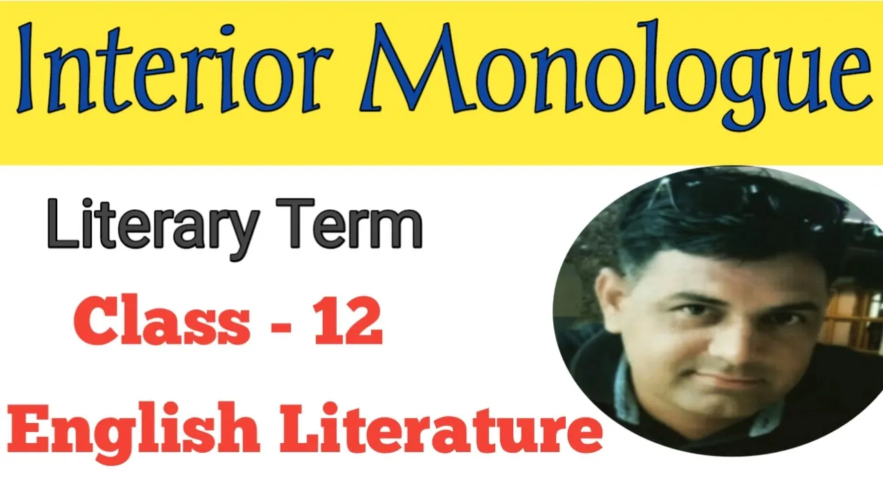 Interior Monologue in Literature | interior monologue literary term | English Literature | class 12