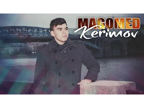 Download MP3 Magomed Kerimov - Очарован ( 2015 )