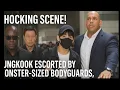 Shocking Scene! Jungkook Escorted by Monster-Sized Bodyguards, ARMY Can’t Get Close!