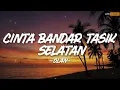 Olan - Cinta Bandar Tasik Selatan || Lirik