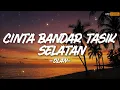 Download Lagu Olan - Cinta Bandar Tasik Selatan || Lirik