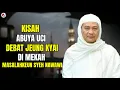 Download Lagu ABUYA UCI TURTUSI || KISAH ABAH UCI DEBAT JEUNG KYAI DI MEKAH MASALAH SYEH NAWAWI