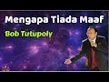 Lagu Bob Tutupoly  -  Mengapa Tiada Maaf  (Lirik Lagu)