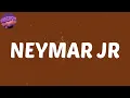 (Lyrics) NEYMAR JR - Green Montana