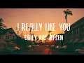 Download Lagu Carly Rae Jepsen - I Really Like You (Lyrics)