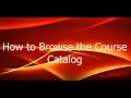 How to Browse the Course Catalog