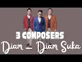 Download Lagu Diam Diam Suka - 3 Composers (Lirik Lagu)