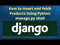 Django tutorials How to insert and fetch Products Using Python manage py shell MS Technologies