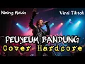 Lagu Peuyeum Bandung - Nining Meida || Cover Hardcore || Lagu Sunda Terpopuler