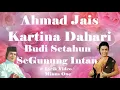 Download Lagu Ahmad Jais \u0026 Kartina Dahari ~Budi Setahun SeGunung Intan  minus1