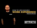 How to use the new Work Experience resources - MYPATH Unlimited