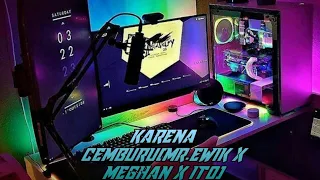 Download #DJ🔥🔥 TIPE X_KARENA CEMBURU(MR.EWIK X MEGHAN X ITO)✓ MP3