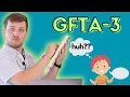 The Articulation Test for Both Kids and Adults GFTA-3