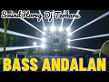 Lagu DJ TERBARU | SOUND HOREG | FULL BASS ANDALAN