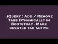 jQuery Add Remove Tabs Dynamically in Bootstrap - Make created tab active