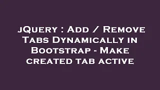 jQuery Add Remove Tabs Dynamically in Bootstrap - Make created tab active