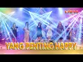 Download Lagu YANG PENTING HAPPY -  All Artist Ft. New Damira Live Sokobenah Sampang