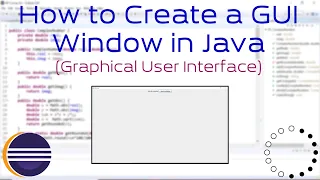 How to Create a GUI Window in Java Graphical User Interface