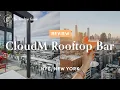CloudM Rooftop Bar in NYC - Review