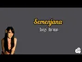 Soegi Bornean - Semenjana | lirik