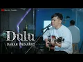 Dulu - Danar Widianto || SIHO (LIVE ACOUSTIC COVER)