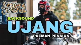 backsound ujang preman pensiun 5