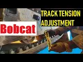 Bobcat Loader TRACK TENSION ADJUSTMENT Basics PROCEDURE and SPECS