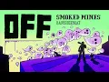 Download Lagu SMOKED MINES - OFF Original Soundtrack